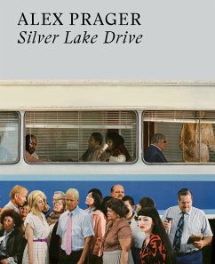 Alex Prager: Silver Lake Drive - Prager, Alex