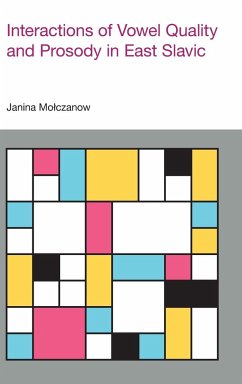 Interactions of Vowel Quality and Prosody in East Slavic - Mo¿czanow, Janina