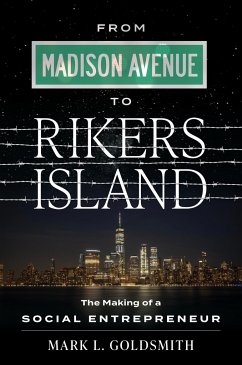 From Madison Avenue to Rikers Island - Goldsmith, Mark L