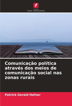 Comunicação política através dos meios de comunicação social nas zonas rurais - Hafner, Patrick Gerald