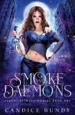 Smoke and Daemons