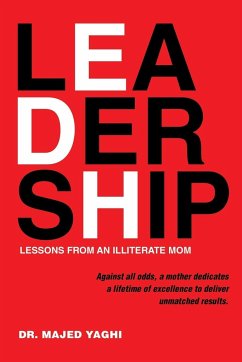 Leadership Lessons from an Illiterate Mom - Yaghi, Majed