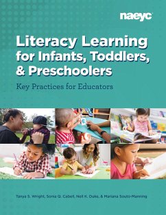 Literacy Learning forInfants, Toddlers, and Preschoolers - Wright, Tanya S.; Cabell, Sonia Q.; Duke, Nell K.