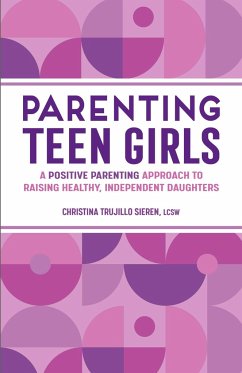 Parenting Teen Girls - Sieren, Christina Trujillo