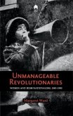 Unmanageable Revolutionaries: Women & Irish Nationalism 1880-1980
