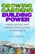 Growing Gardens, Building Power - Bild 1