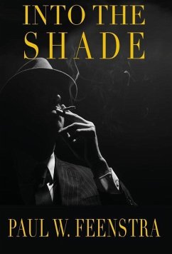 Into the Shade - Feenstra, Paul W