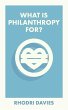 What Is Philanthropy For? - Bild 1