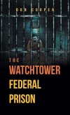 The Watchtower Federal Prison