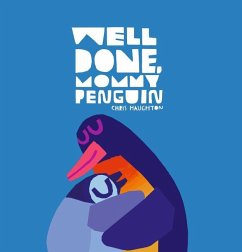 Well Done, Mommy Penguin - Haughton, Chris