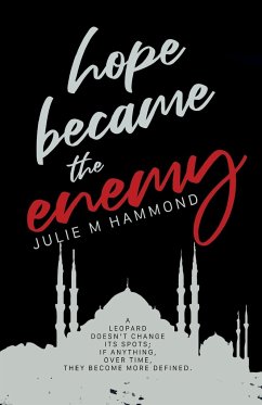 Hope Became the Enemy - Hammond, Julie M