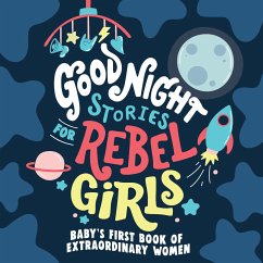 Good Night Stories for Rebel Girls: Baby's First Book of Extraordinary Women - Rebel Girls