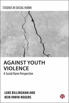 Against Youth Violence - Billingham, Luke; Irwin-Rogers, Keir