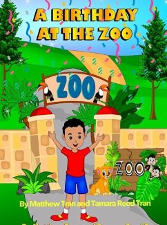 A Birthday at the Zoo - Tran, Matthew; Reed Tran, Tamara