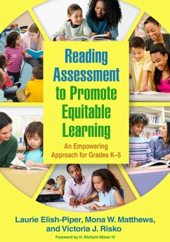 Reading Assessment to Promote Equitable Learning - Elish-Piper, Laurie; Matthews, Mona W.; Risko, Victoria J.