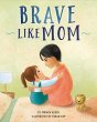 Brave Like Mom - Bild 1