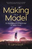 The Making of a Model: On Becoming a Living Image of Jesus Christ