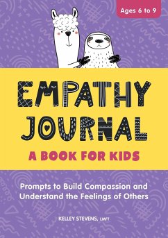 Empathy Journal: A Book for Kids - Stevens, Kelley