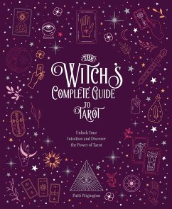 The Witch's Complete Guide to Tarot - Patti, Wigington