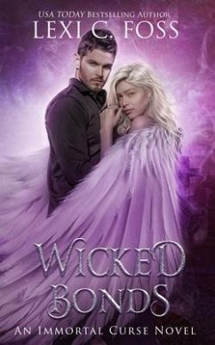 Wicked Bonds: A Dark Paranormal Romance - Foss, Lexi C.