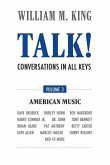 Talk! - A Conversation in All Keys: Volume 3 - American Music