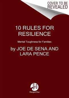 10 Rules for Resilience - De Sena, Joe; Pence, Lara