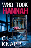 Who Took Hannah (The Hannah Series, #1) (eBook, ePUB)