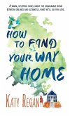 How to Find Your Way Home