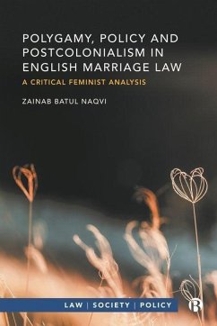 Polygamy, Policy and Postcolonialism in English Marriage Law - Naqvi, Zainab Batul (De Montfort University)