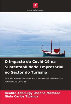 O Impacto da Covid-19 na Sustentabilidade Empresarial no Sector do Turismo - Momade, Realito Adamugy Ussene;Tipanoa, Ninla Carlos