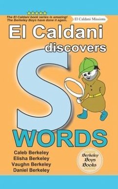 El Caldani Discovers S Words (Berkeley Boys Books - El Caldani Missions) - Berkeley, Elisha; Berkeley, Vaughn; Berkeley, Daniel