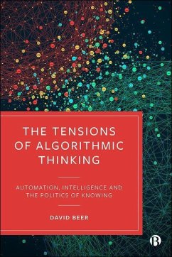 The Tensions of Algorithmic Thinking - Beer, David (University of York)