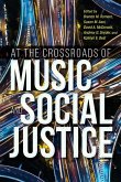 At the Crossroads of Music and Social Justice At the Crossroads of Music and Social Justice