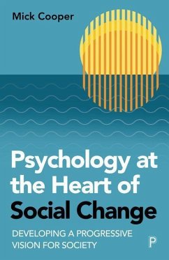 Psychology at the Heart of Social Change - Cooper, Mick