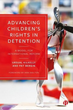 Advancing Children's Rights in Detention - Kilkelly, Ursula (University College Cork, Ireland); Bergin, Pat (First Director of Oberstown Children Detention Campus)