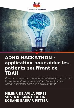 ADHD HACKATHON - application pour aider les patients souffrant de TDAH - de Avila Peres, Milena;Regina Gralha, Silvia;Gaspar Petter, Rosane