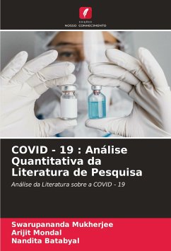 COVID - 19 : Análise Quantitativa da Literatura de Pesquisa - Mukherjee, Swarupananda;Mondal, Arijit;Batabyal, Nandita