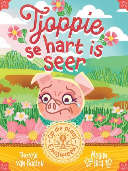 Op die plaas-emosiereeks: Tjoppie se hart is seer (eBook, ePUB)