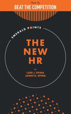 The New HR - Spina, James D. (The Delta Group Network, Inc., USA); Spina, Lori J. (The Delta Group Network, Inc., USA)