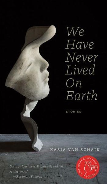 We Have Never Lived On Earth We Have Never Lived On Earth