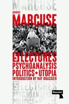Psychoanalysis, Politics, and Utopia - Marcuse, Herbert