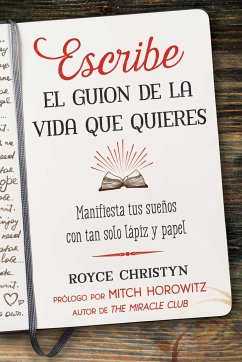 Escribe El Guion de la Vida Que Quieres - Christyn, Royce