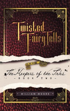 Twisted Fairy Tells - Moore, William