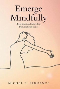 Emerge Mindfully - Spruance, Michel E.