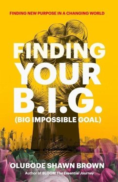 Finding Your B.I.G. - Brown, Olubode Shawn