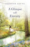 A Glimpse into Eternity