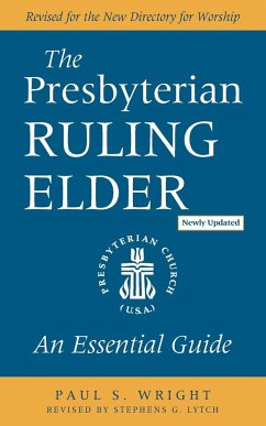 The Presbyterian Ruling Elder - Wright, Paul S.