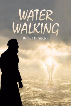 Water Walking - Sibbley, Paul D