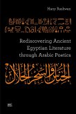 Rediscovering Ancient Egyptian Literature through Arabic Poetics
