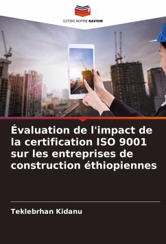 Évaluation de l'impact de la certification ISO 9001 sur les entreprises de construction éthiopiennes - Kidanu, Teklebrhan